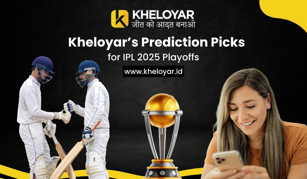 Kheloyar’s Prediction Picks for IPL 2025 Playoffs